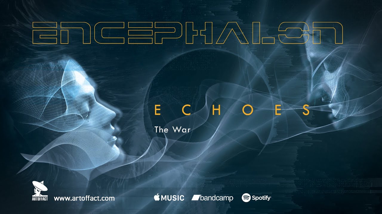 Watch ENCEPHALON: "The War" from Echoes #ARTOFFACT on YouTube Watch ENCEPHALON: "The War" from Echoes #ARTOFFACT on YouTube