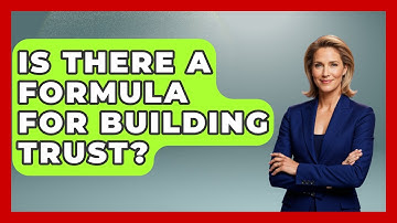 Is There A Formula For Building Trust? - The Personal Growth Path