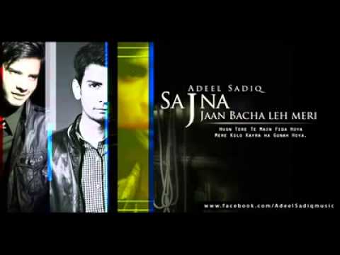 Adeel Sadiq   Sajna Jaan Bacha Leh Meri Official Audio