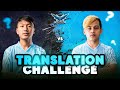 TRANSLATION CHALLENGE EPISODE 1 FT.@AJ  AND @MrBORO  | SKYLIGHTZ GAMING NEPAL