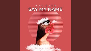 Say My Name (The Distance & Igi Remix)