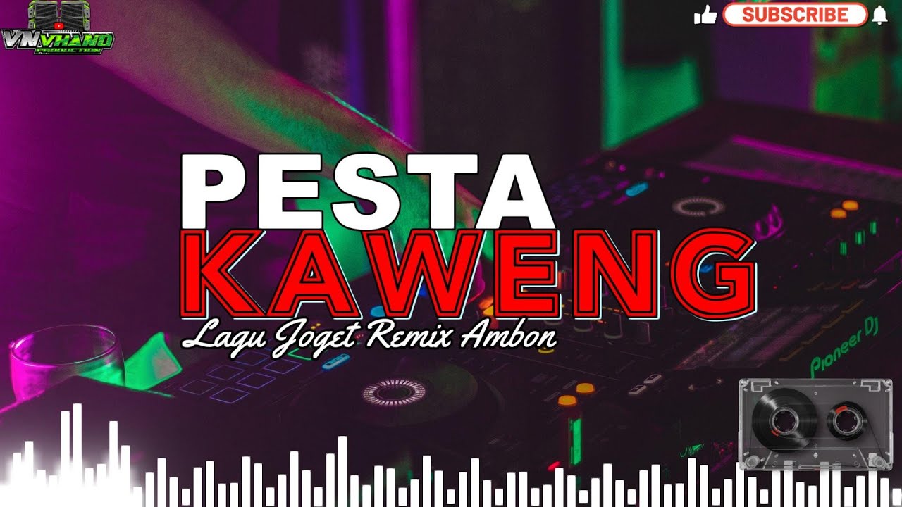 LAGU JOGET REMIX AMBON 👍 PESTA KAWENG 2025 ✅ VN VHANO
