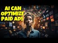 How AI Can Optimize Paid Ads Tools for Google and Facebook