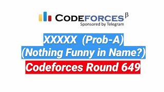 (Prob-A) XXXXX | Codeforces Round #649 (Div-2)