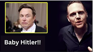 Bill Burr: Elon Musk is a Baby Hitler