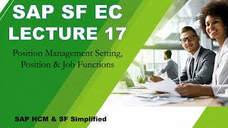 SAP SF EC Lecture 17 | Position Management Settings, Positions & Job Functions