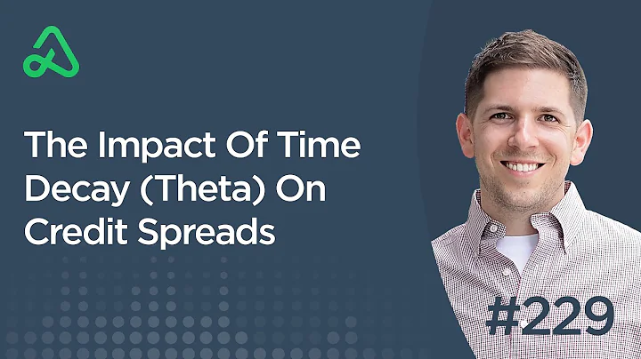 The Impact Of Time Decay (Theta) On Credit Spreads [Episode 229]