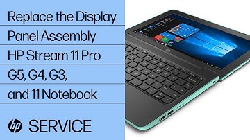 Replace the Display Panel Assembly | HP Stream 11 Pro G5, G4, G3, and 11 Notebook | HP