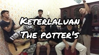 Keterlaluan - The Potter's (Cover by. Maccule Acoustic)