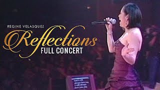 REFLECTIONS (Full Concert)  Regine Velasquez