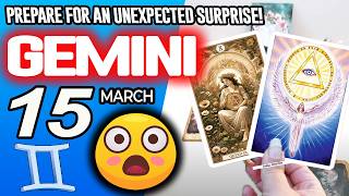 Gemini ♊😲PREPARE FOR AN UNEXPECTED SURPRISE❗🎁 horoscope for today MARCH 15 2026 ♊ #gemini tarot