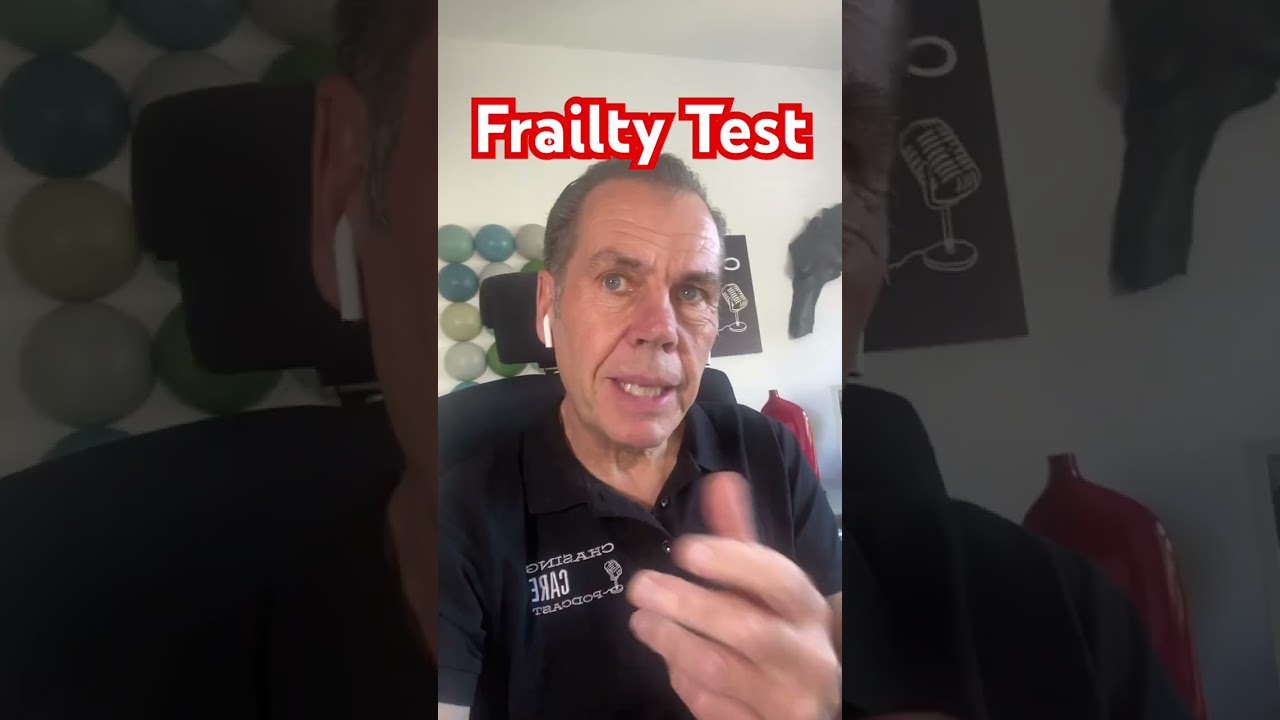 Signs of Frailty & How to Spot Them Early | Chasing Care 