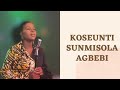 KOSEUNTI - SUNMISOLA AGBEBI