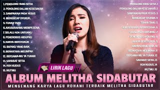 Penolong Yang Setia (Lirik) - Lagu Rohani Kristen Melitha Sidabutar Full Album (Lirik) Terbaik 2024