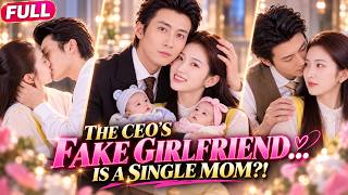 The CEO Hired a Mom of Twins as His Fake Girlfriend… Then Found Out She Was SINGLE! 😱❤️#cdrama