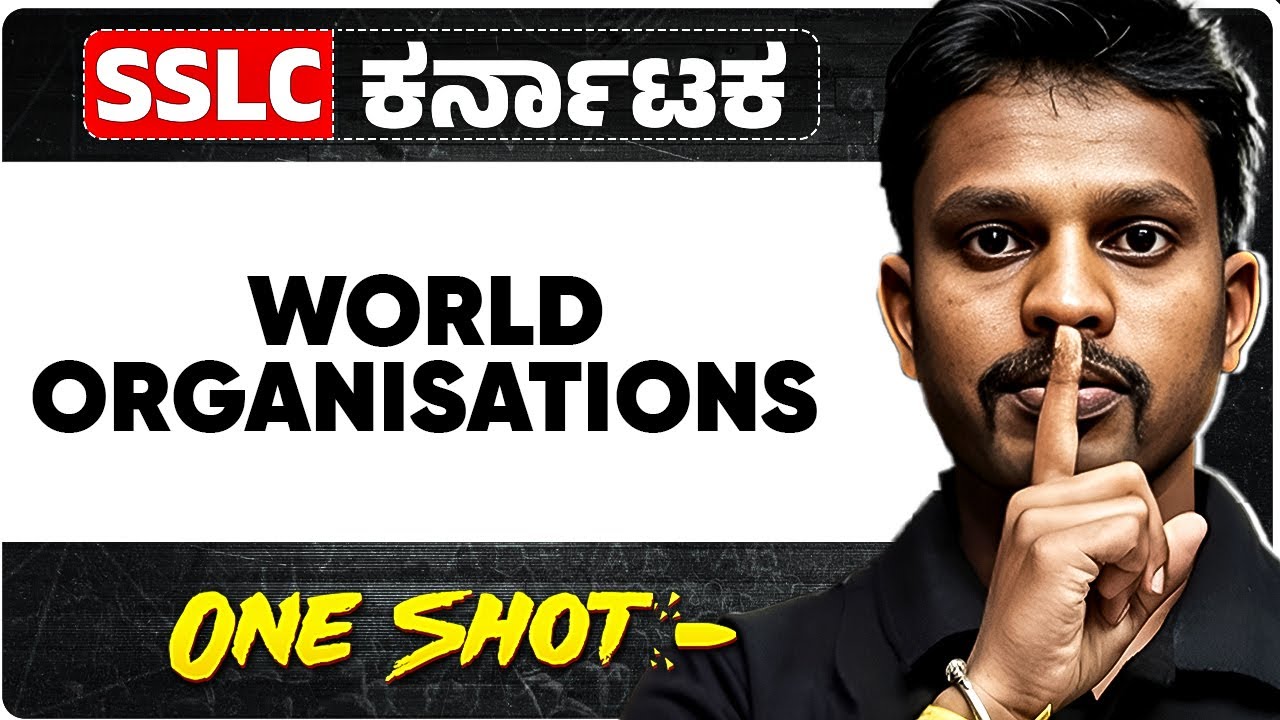 World Organisations in One Shot | Social Science | Class 10th | SSLC 