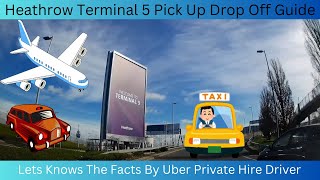 How to Drop Off and Pick Up At Heathrow Terminal 5, A Guide For Cab and General Drivers