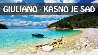 Giuliano - Kasno je sad