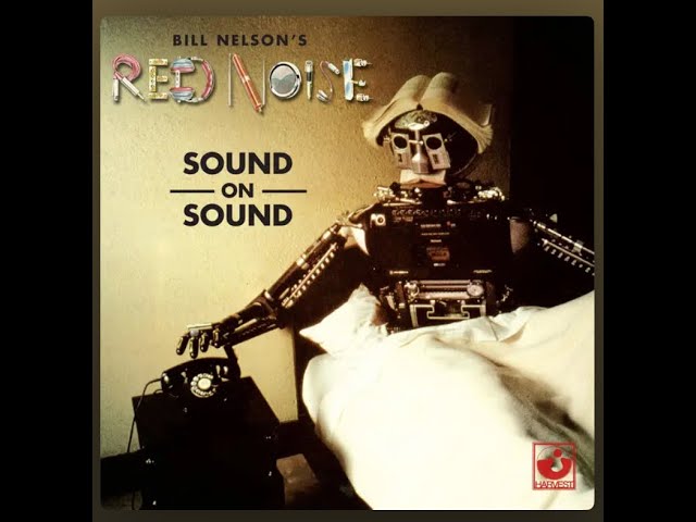 ビル・ネルソン リマスター 4CD 2DVD Bill Nelson Red ep-24 ビル・ネルソン（Bill Nelson） - YouTube
