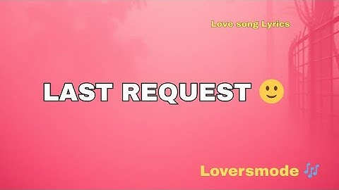 Last Request 🙂 — One Final Moment To Say What I Never Could | Official Best Love Song 2025 