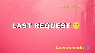 Last Request 🙂 — One Final Moment To Say What I Never Could | Official Best Love Song 2025 