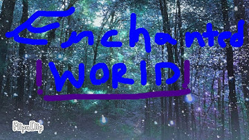 My New Intro?                                           [My Enchanted World]