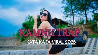 INI YANG KALIAN CARI‼️ DJ KAMNH TRAP x KATA KATA VIRAL TIKTOK TERBARU 2025 STYLE HOREG #djtiktok #dj