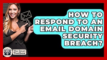 How To Respond To An Email Domain Security Breach? - TheEmailToolbox.com