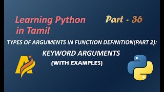 Learning Python in Tamil | Part-36 | TYPES OF ARGUMENTS IN FUNCTION DEFINITION (PART 2)