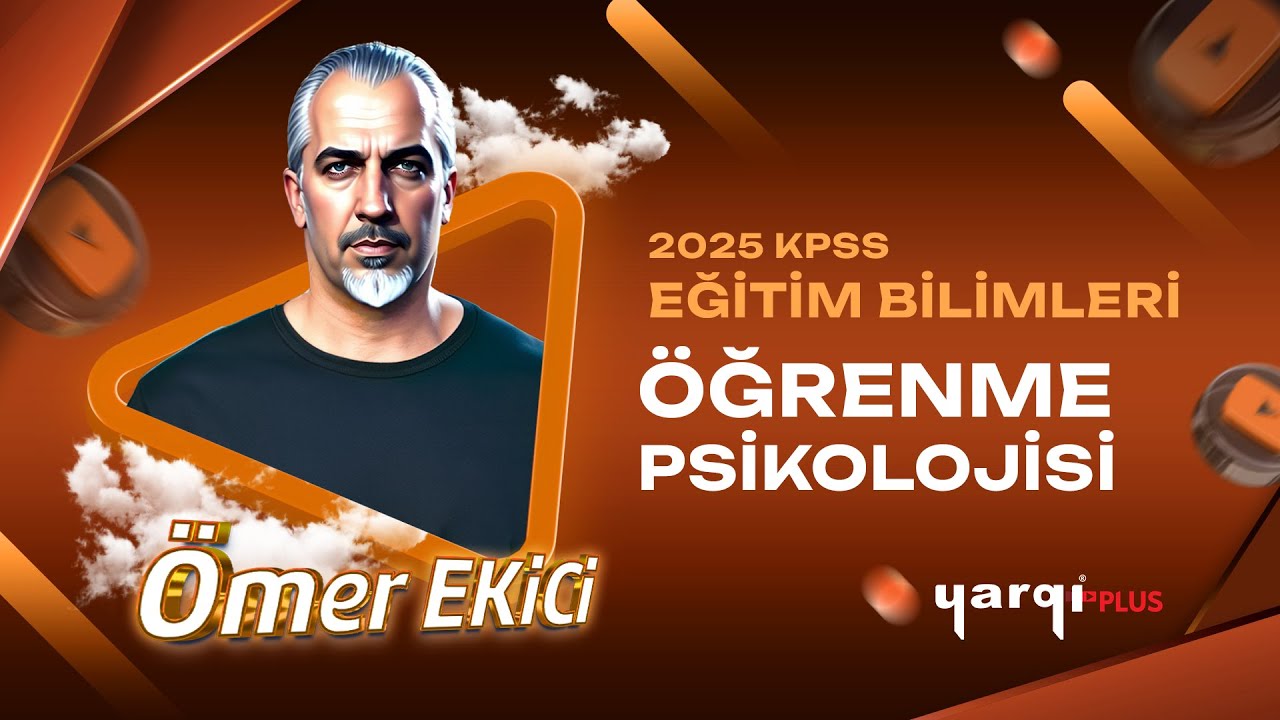 19 - ÖĞRENME PSİKOLOJİSİ - DENEME  - 1 - ÖMER EKİCİ 2025