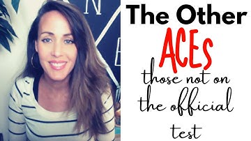 Other ACEs: Those Not Listed On The Official ACE Test