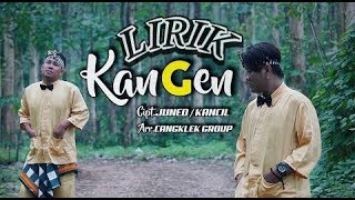KANGEN Lirik (Wa Kancil ft Wa Koslet)