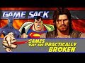 Games That Are Practically Broken - Game Sack