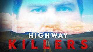 Why the Highway Is a Serial Killer's Dream