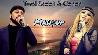 Tural Sedali ft. Canan - Mahsup 2023 Yeni Resimi