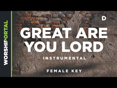 Great Are You Lord - Female Key - D - Instrumental