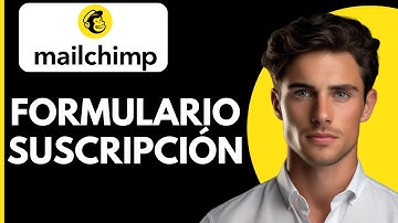 Cómo Configurar un Formulario de Suscripción en Mailchimp