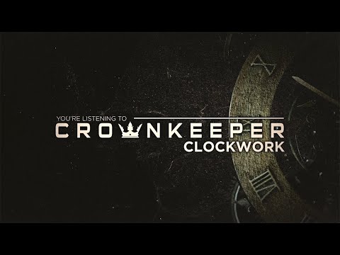 Crownkeeper - Clockwork (OFFICIAL LYRIC VIDEO)