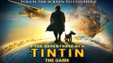 The Adventure of Tintin Gameplay [Part 3] 🎮