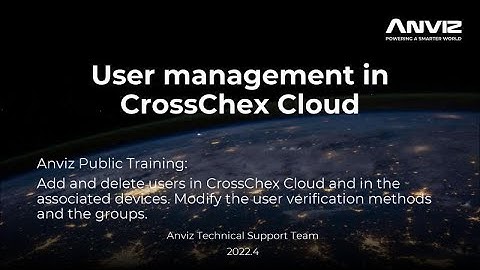 Anviz Public Training Course 3.2: User management in CrossChex Cloud