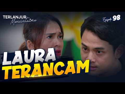 Alex Akan Penjarakan Laura Dan Wulandari | TERLANJUR MENCINTAIMU | EPS 98 (1/4)