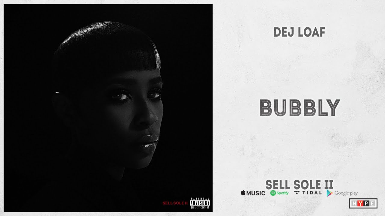 DeJ Loaf   Bubbly Sell Sole 2