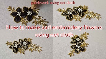 How to make aari embroidery flowers  using net cloth |  patchwork using net cloth | unique netflower