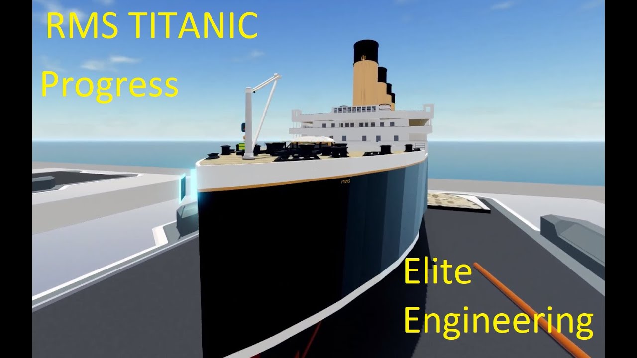 Titanic progress - Elite Engineering Roblox - YouTube