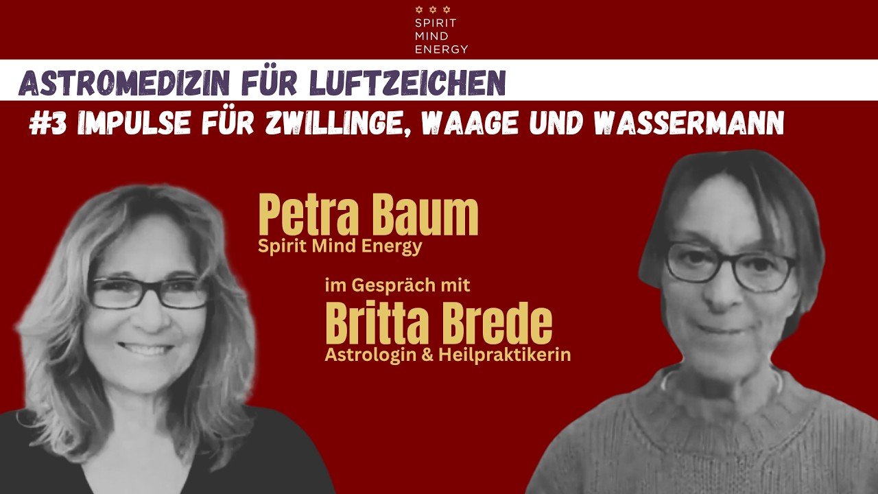 Astromedizin für die mentale Dynamik der Luftzeichen | Britta Brede & Petra Baum im Gespräch