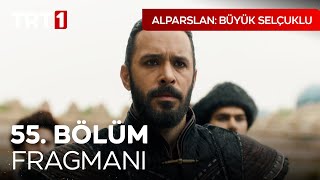 Alparslan: Büyük Selçuklu 55. Bölüm Fragmanı I @UyanisBuyukSelcukluTRT