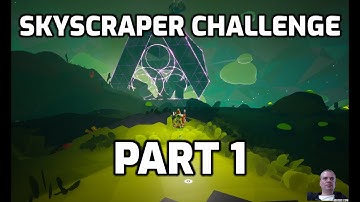 Astroneer Controls Update Gameplay - Skyscraper Part 1