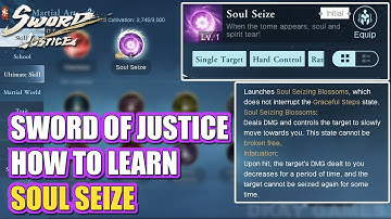 How to Learn “Soul Seize” Sword of Justice (Hard Control Ultimate Skill Unlock Guide)