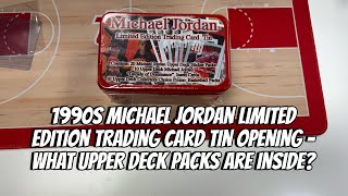 1990's Michael Jordan Limited Edition Trading Card Tin Opening - What Upper Deck packs are inside
