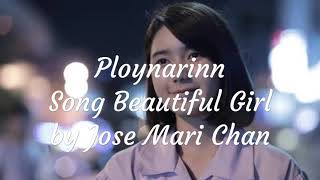 Ploy Sornarin - Beautiful Girl By Jose Mari Chan lyrics